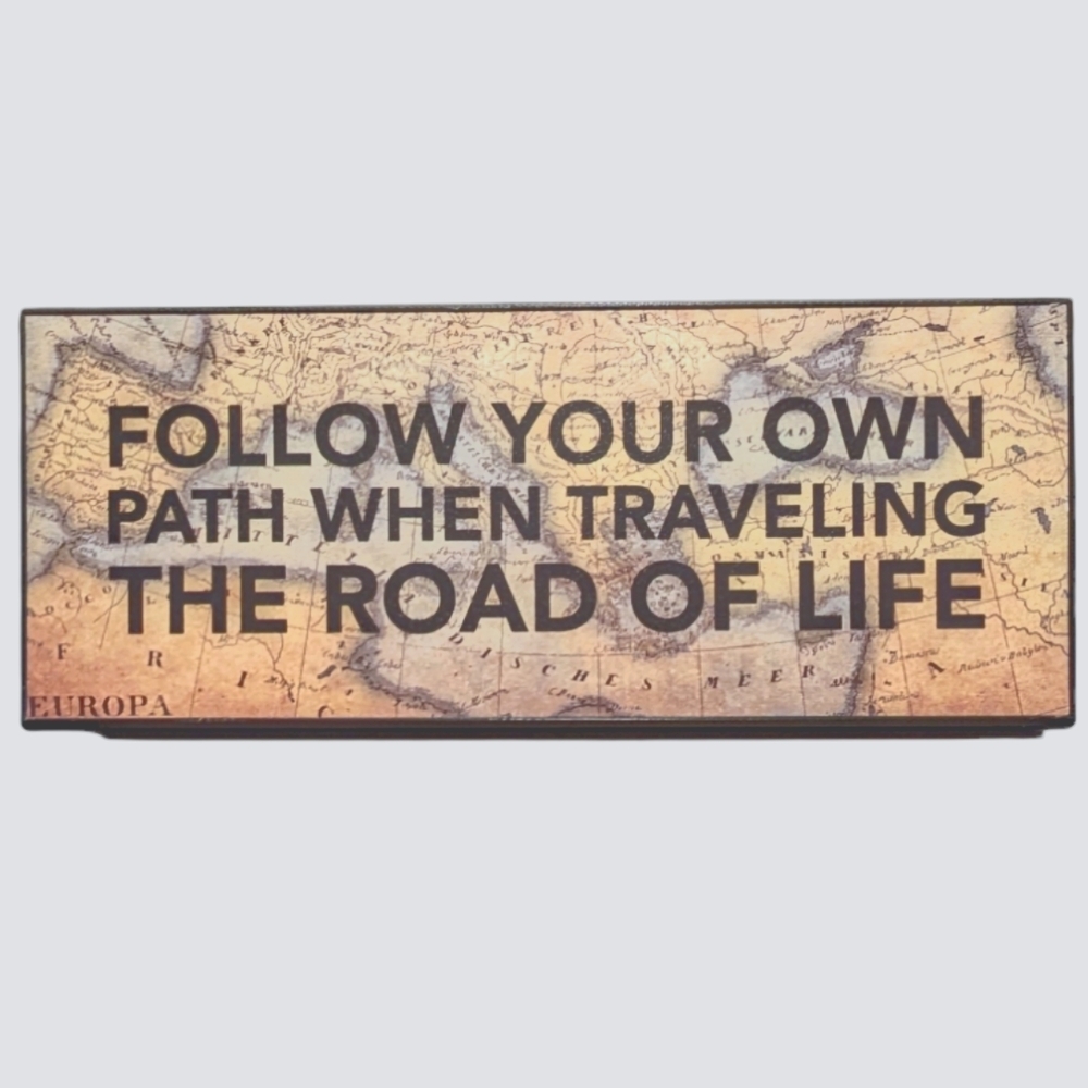 Follow Your Own Path When Travelling the Road of Life 8x20 Sentiment Box Art